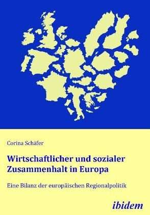 Wirtschaftlicher und sozialer Zusammenhalt in Europa von Schäfer,  Corina