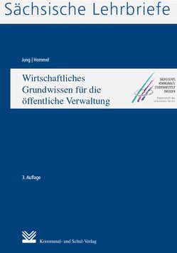 Wirtschaftliches Grundwissen für die öffentliche Verwaltung (SL 13) von Jung,  Friedrich W, Pankoke-Wunderwald,  Friederike, Schiemenz,  Wolfgang