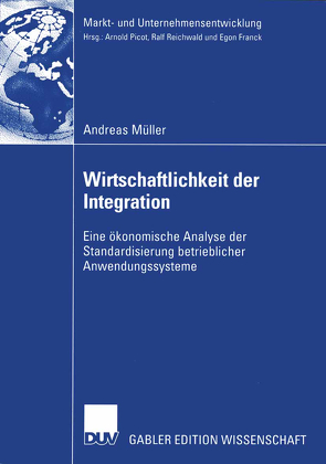Wirtschaftlichkeit der Integration von Hess,  Prof. Dr. Thomas, Mueller,  Andreas, Picot,  Prof. Dr. Dres. h.c. Arnold