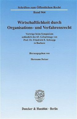 Wirtschaftlichkeit durch Organisations- und Verfahrensrecht. von Butzer,  Hermann