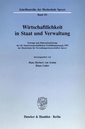 Wirtschaftlichkeit in Staat und Verwaltung. von Arnim,  Hans Herbert von, Lüder,  Klaus