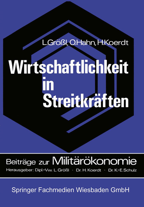 Wirtschaftlichkeit in Streitkräften von Größl,  Lothar, Hahn,  Oswald, Koerdt,  Hans