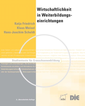Wirtschaftlichkeit in Weiterbildungseinrichtungen von Friedrich,  Katja, Meisel,  Klaus, Schuldt,  Hans-Joachim