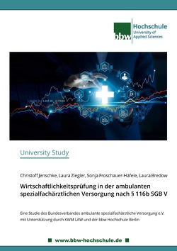 Wirtschaftlichkeitsprüfung in der ambulanten spezialfachärztlichen Versorgung nach § 116b SGB V von Bredow,  Laura, Froschauer-Häfele,  Sonja, Jenschke,  Christoff, Ziegler,  Laura