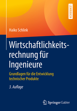 Wirtschaftlichkeitsrechnung für Ingenieure von Schlink,  Haiko