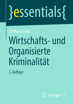 Wirtschafts- und Organisierte Kriminalität von Liebl,  Karlhans