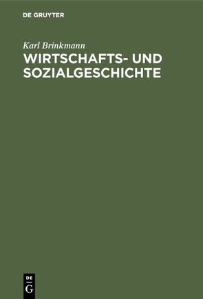 Wirtschafts- und Sozialgeschichte von Brinkmann,  Karl