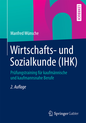 Wirtschafts- und Sozialkunde (IHK) von Wünsche,  Manfred
