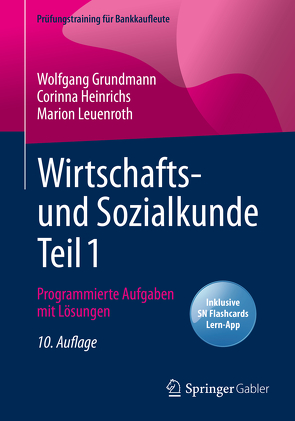 Wirtschafts- und Sozialkunde Teil 1 von Grundmann,  Wolfgang, Heinrichs,  Corinna, Leuenroth,  Marion