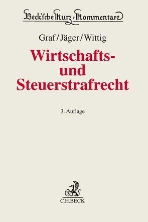 Wirtschafts- und Steuerstrafrecht von Bär,  Wolfgang, Bock,  Dennis, Böse,  Martin, Brand,  Christian, Brockhaus,  Matthias, Bücherl,  Alexandra, Bülte,  Jens, Conrad-Graf,  Daniela, Cornelius,  Kai, Dannecker,  Gerhard, Diener,  Sven, Ebner,  Markus, Endler,  Marius, Ernst,  Stefan, Eschelbach,  Ralf, Euler,  Marc, Ganter,  Alexander, Glaser,  Michael, Goers,  Matthias, Graf,  Catharina, Graf,  Jürgen, Graf,  Jürgen-Peter, Häfen,  Mario von, Heine,  Sonja, Hoffmann-Holland,  Klaus, Ibold,  Victoria, Jaeger,  Markus, Köpferl,  Georg, Krell,  Paul, Merkt,  Albrecht, Merz,  Malte, Michel,  Annegret, Minkoff,  Andreas, Mosbacher,  Andreas, Olbermann,  Thomas, Papathanasiou,  Konstantina, Pohlit,  Jochen, Reinhart,  Michael, Richter,  Florian, Rolletschke,  Stefan, Rotsch,  Thomas, Ruppert,  Felix, Sackreuther,  Kai, Sahan,  Oliver, Scheier,  Rene, Singelnstein,  Tobias, Straßer,  Andreas, Temming,  Dieter, Valerius,  Brian, Waßmer,  Martin Paul, Weyand,  Raimund, Wiedner,  Stefan, Winkler,  Klaus, Wittig,  Petra, Zimmermann,  Georg