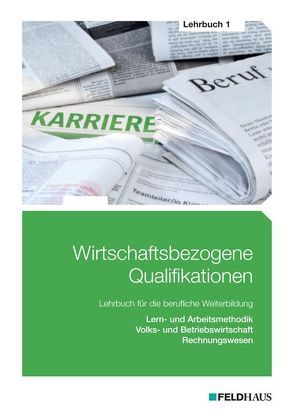 Wirtschaftsbezogene Qualifikationen – Lehrbuch 1 von Schmidt-Wessel,  Elke