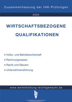 Wirtschaftsbezogene Qualifikationen – Zusammenfassung der IHK-Prüfungen