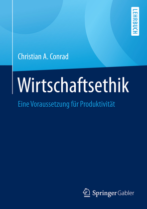 Wirtschaftsethik von Conrad,  Christian A.