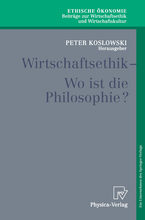 Wirtschaftsethik von Koslowski,  Peter