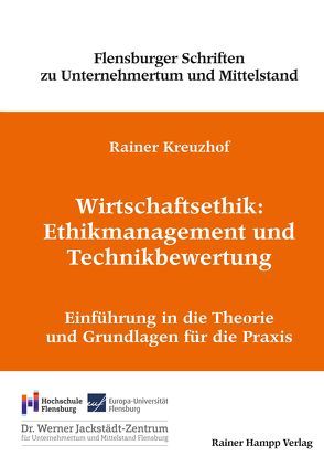 Wirtschaftsethik: Ethikmanagement und Technikbewertung von Kreuzhof,  Rainer