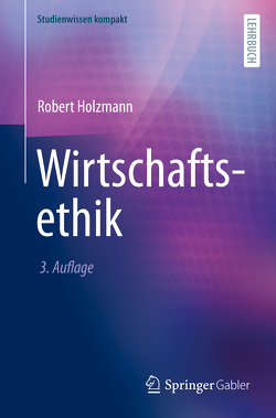 Wirtschaftsethik von Holzmann,  Robert