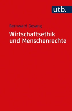 Wirtschaftsethik und Menschenrechte von Gesang,  Bernward