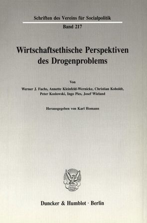 Wirtschaftsethische Perspektiven des Drogenproblems. von Homann,  Karl