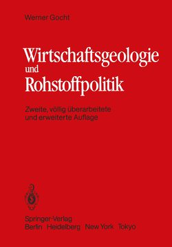 Wirtschaftsgeologie und Rohstoffpolitik von Gocht,  W.