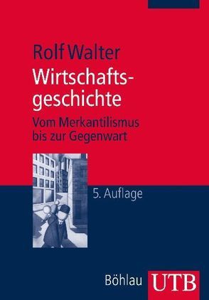 Wirtschaftsgeschichte von Walter,  Rolf