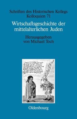 Wirtschaftsgeschichte der mittelalterlichen Juden von Müller-Luckner,  Elisabeth, Toch,  Michael