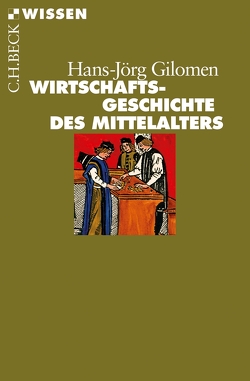 Wirtschaftsgeschichte des Mittelalters von Gilomen,  Hans-Jörg
