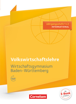 Wirtschaftsgymnasium Baden-Württemberg – Profil Internationale Wirtschaft – Ausgabe 2016 – Jahrgangsstufe 1+2 von Hrdina,  Hans-Peter, Minter,  Steffen, Paolantonio,  Franziska