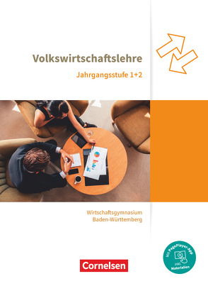 Wirtschaftsgymnasium Baden-Württemberg – Profil Wirtschaft – Neubearbeitung – Jahrgangsstufen 1+2 von Hertrich,  Christoph, Paolantonio,  Franziska, Schwerdt-Schneller,  Mascha