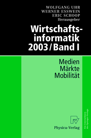 Wirtschaftsinformatik 2003/Band I von Esswein,  Werner, Schoop,  Eric, Uhr,  Wolfgang