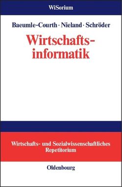 Wirtschaftsinformatik von Baeumle-Courth,  Peter, Nieland,  Stefan, Schröder,  Hinrich
