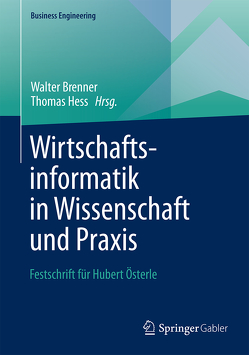 Wirtschaftsinformatik in Wissenschaft und Praxis von Brenner,  Walter, Hess,  Thomas