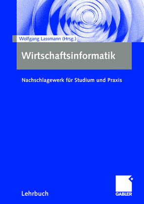 Wirtschaftsinformatik von Lassmann,  Wolfgang, Rogge,  Rolf, Schwarzer,  Jens