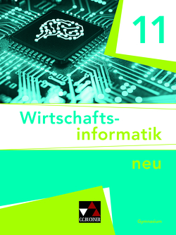 Wirtschaftsinformatik – neu / Wirtschaftsinformatik 11 – neu von Ciolek,  Burkart, Hegmann,  Marco, Pohle,  Stefan, Tyll,  Tobias, Wintermeier,  Johannes