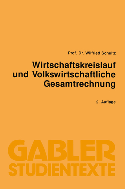 Wirtschaftskreislauf und volkswirtschaftliche Gesamtrechnung von Schultz,  Wilfried