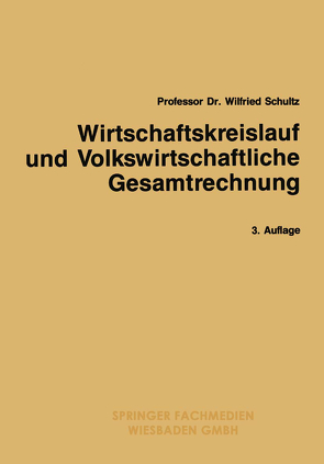 Wirtschaftskreislauf und Volkswirtschaftliche Gesamtrechnung von Schultz,  Wilfried