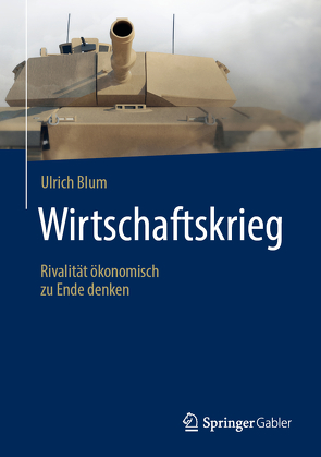Wirtschaftskrieg von Blum,  Ulrich