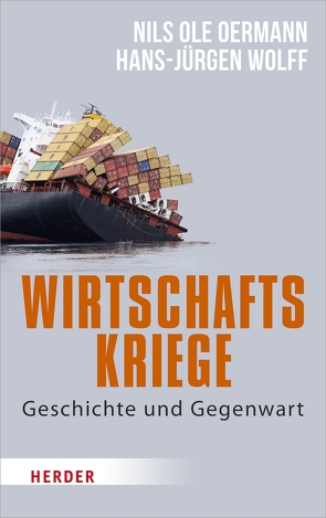 Wirtschaftskriege von Oermann,  Nils Ole, Wolff,  Hans-Jürgen