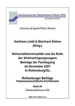 Wirtschaftskriminalität und die Rolle der Strafverfolgungsorgane von Kühne,  Eberhard, Liebl,  Karlhans