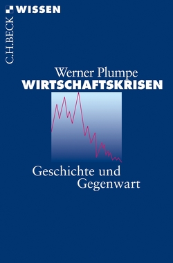 Wirtschaftskrisen von Dubisch,  Eva J., Plumpe,  Werner