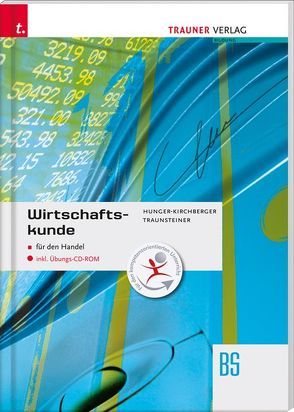 Wirtschaftskunde für den Handel inkl. digitalem Zusatzpaket von Hunger-Kirchberger,  Barbara, Traunsteiner,  Martina
