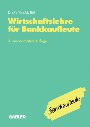 Wirtschaftslehre für Bankkaufleute von Diepen,  Gerhard, Sauter,  Werner