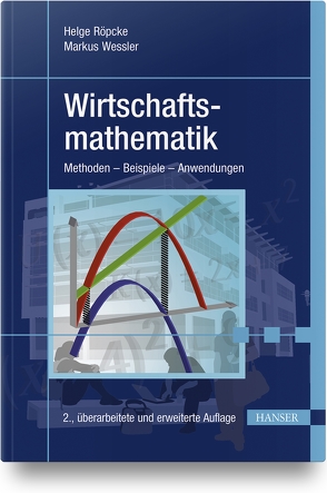 Wirtschaftsmathematik von Galata,  Robert, Röpcke,  Helge, Wessler,  Markus