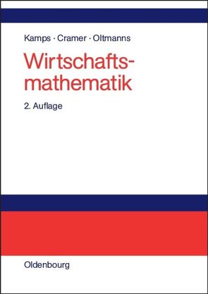 Wirtschaftsmathematik von Cramer,  Erhard, Kamps,  Udo, Oltmanns,  Helga