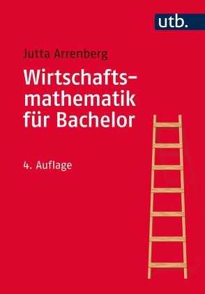 Wirtschaftsmathematik für Bachelor von Arrenberg,  Jutta
