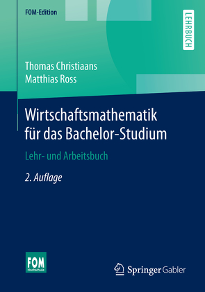 Wirtschaftsmathematik für das Bachelor-Studium von Christiaans,  Thomas, Ross,  Matthias
