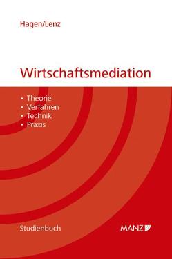 Wirtschaftsmediation von Hagen,  Johann J, Lenz,  Cristina