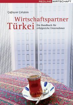 Wirtschaftspartner Türkei von Çaliskan,  Çaglayan