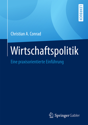 Wirtschaftspolitik von Conrad,  Christian A.