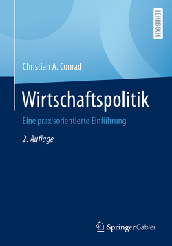 Wirtschaftspolitik von Conrad,  Christian A.