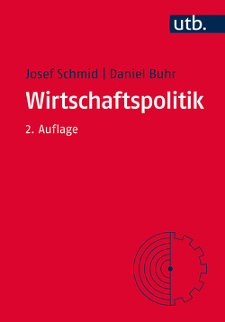 Wirtschaftspolitik von Buhr,  Daniel, Schmid,  Josef